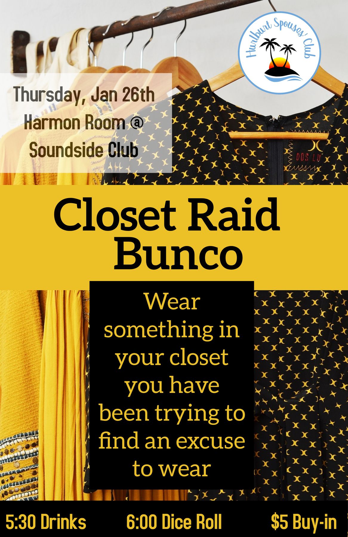 Find that perfect item from your closet that you have been waiting to wear and meet us for bunco!